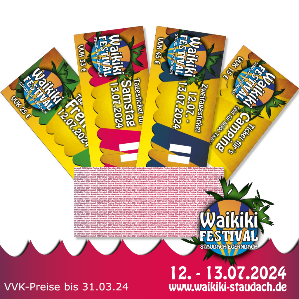 TicketVorverkauf Waikiki Festival Staudach